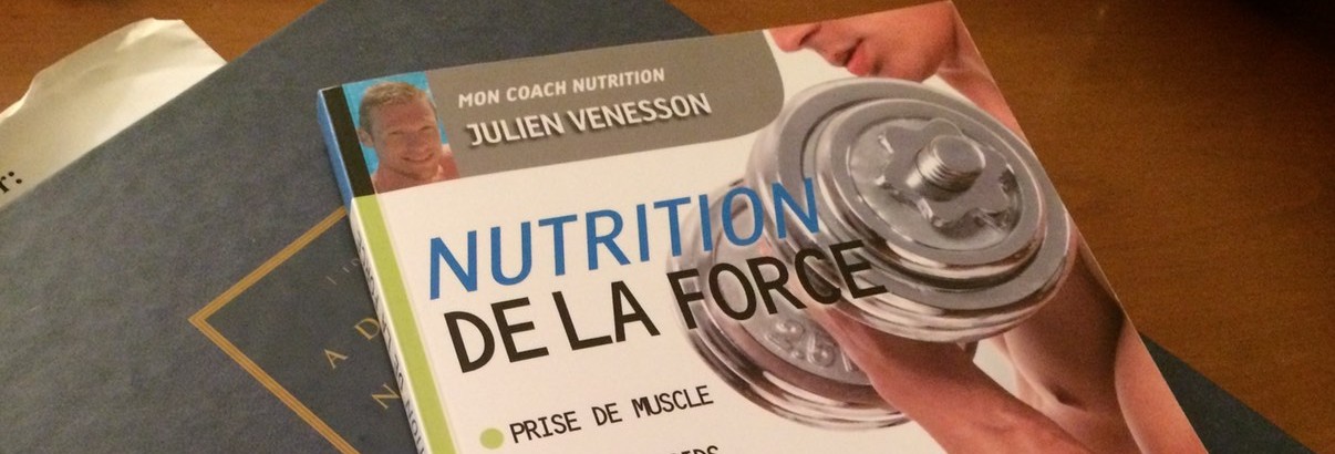 J’ai lu pour vous… Nutrition de la force